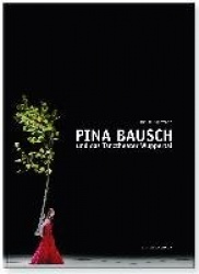 Pina Bausch und das Tanztheater Wuppertal