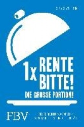 1 x Rente bitte! Die große Portion!