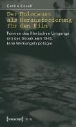 Der Holocaust als Herausforderung für den Film