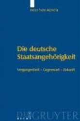 Die deutsche Staatsangehörigkeit - Vergangenheit - Gegenwart - Zukunft