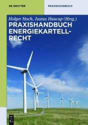 Praxishandbuch Energiekartellrecht