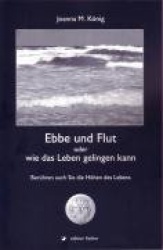 Ebbe und Flut oder Wie das Leben gelingen kann