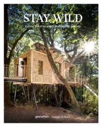 Stay Wild - Rural Getaways and Sublime Solitude
