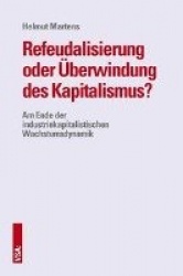 Refeudalisierung oderÜberwindung des Kapitalismus?