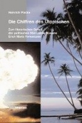 Schriften des Erich Maria Remarque-Archivs. - Zum literarischen Gehalt der politischen 50er-Jahre-Romane Erich Maria Remarques