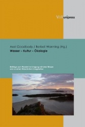 Wasser -- Kultur -- Okologie - Beitrage zum Wandel im Umgang mit dem Wasser und zu seiner literarischen Imagination