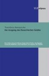 Der Ausgang des thearchischen Geistes - Eine Untersuchung der Filioque-Frage anhand Photiosâ 