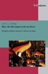 Uber die Wirkungsmacht der Rede - Strategien politischer Eloquenz in Literatur und Alltag
