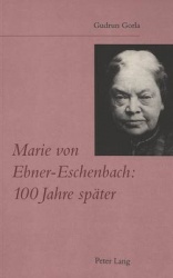 Marie Von Ebner-Eschenbach: 100 Jahre Spaeter - Eine Analyse Aus Der Sicht Des Ausgehenden 20. Jahrhunderts Mit Beruecksichtigun