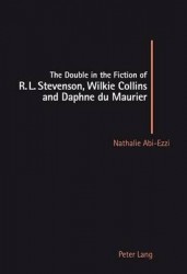The Double in the Fiction of R.L. Stevenson, Wilkie Collins and Daphne Du Maurier
