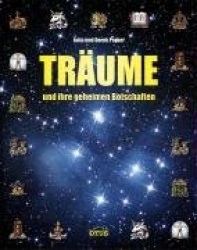 Die geheimen Botschaften unserer Träume