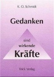 Gedanken sind wirkende Kräfte