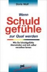 Wenn Schuldgefühle zur Qual werden