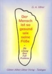 Der Mensch ist so gesund wie seine Füße