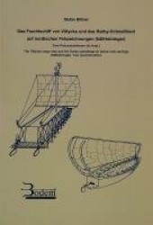 Das Frachtschiff von Vitlycke und das Rørby-Schnellboot auf nordischen Felszeichnungen (hällristningar). Zwei Rekonstruktionen (
