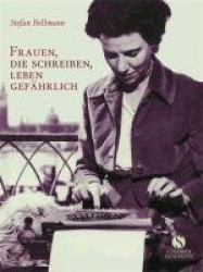 Kleine Reihe: Frauen, die schreiben, leben gefährlich