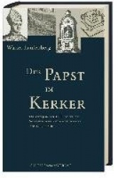 Der Papst im Kerker