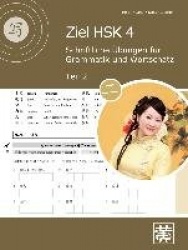 Ziel HSK 4. SchriftlicheÜbungen für Grammatik und Wortschatz - Teil 2