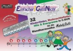 Einfacher!-Geht-Nicht: 32 Kinderlieder, Weihnachtslieder, Hits&Evergreens in C-DUR - für die Mundharmonika Melody Star® mit CD