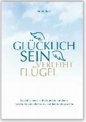 Glücklich sein verleiht Flügel