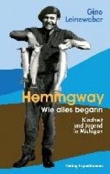 HEMINGWAY - WIE ALLES BEGANN