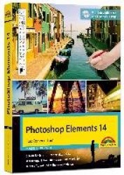 Photoshop Elements 15 / Beileger 2018 - Das große Kompendium Buch inkl. Beileger für Version 2018 mit allen NEUHEITEN der 2018er