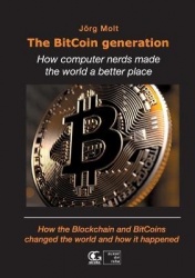 The BitCoin generation - How computer nerds made the world a better place