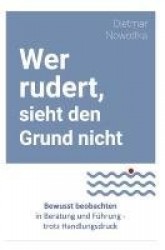 Wer rudert, sieht den Grund nicht
