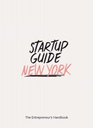 Startup Guide New York - The Entrepreneur's Handbook