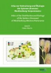 Atlas zur Verbreitung undÖkologie der Spinnen (Araneae) Mecklenburg-Vorpommerns - Atlas of the Distribution and Ecology of the S