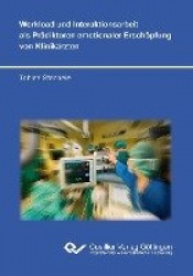 Workload und Interaktionsarbeit als Prädiktoren emotionaler Erschöpfung von Klinikärzten