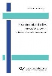 Experimental studies on crack growth in ferroelectric ceramics