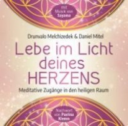 Lebe im Licht deines Herzens