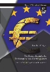 Die Konstruktionsfehler der Europäischen Währungsunion - Aktuelles Krisenmanagement und Reformbedarf