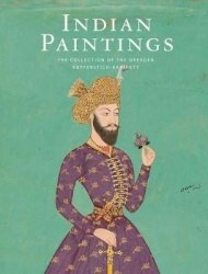 Indian Paintings - The Collection of the Dresden Kupferstich-Kabinett