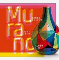 Murano - Farbe Licht Feuer