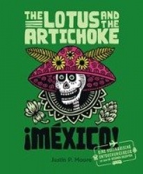 The Lotus and the Artichoke - Mexico!