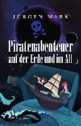 Piratenabenteuer auf der Erde und im All