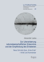 Zur Literarisierung Naturwissenschaftlicher Erkenntnis Und Der Empfindung Des Erhabenen - Raoul Schrotts Epos 'Erste Erde' - Kri