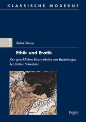 Ethik Und Erotik - Zur Sprachlichen Konstruktion Von Beziehungen Bei Arthur Schnitzler