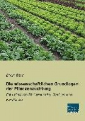 Die wissenschaftlichen Grundlagen der Pflanzenzüchtung