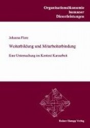 Weiterbildung Und Mitarbeiterbindung - Eine Untersuchung Im Kontext Kurzarbeit