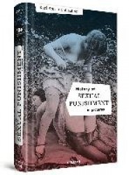 History of S:e:x:u:a:l Punishment in Pictures - English Edition