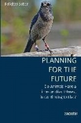 Planning for the Future - Do Animals Have a Time-Relative Interest in Continuing to Live?