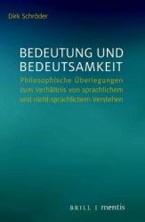 Bedeutung Und Bedeutsamkeit - Philosophische Uberlegungen Zum Verhaltnis Von Sprachlichem Und Nicht-Sprachlichem Verstehen