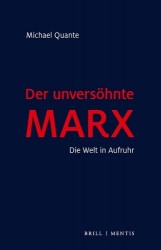 Der Unversohnte Marx - Die Welt in Aufruhr