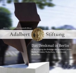Das Denkmal in Berlin in Würdigung Des Beitrags Der Adalbert-Länder Polen, Slowakei, Tschechien, Ungarn Zum Mauerfall