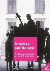 Musiker auf Reisen - Beitrage zum Kulturtransfer im 18. und 19. Jahrhundert