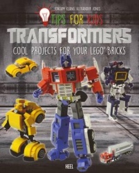 Tips for Kids: Transformers - Cool Projects for Your LEGO (R) Bricks