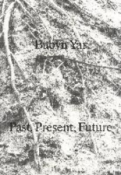 Babyn Yar: Past, Present, Future
